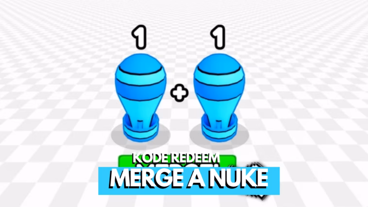 Kode Redeem Merge A Nuke Roblox Terbaru