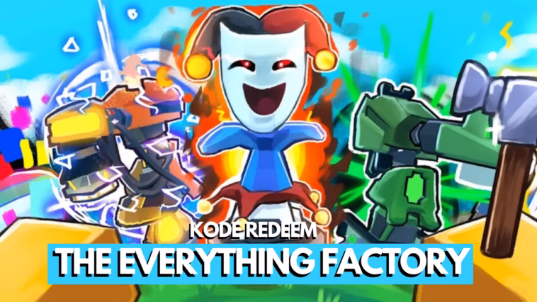 Kode Redeem The Everything Factory Roblox