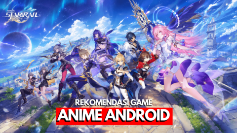 50 Game Anime Android Terbaik, Cocok untuk Otaku