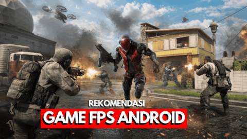 50 Game FPS Android Terbaik, Ringan Sampai Offline!