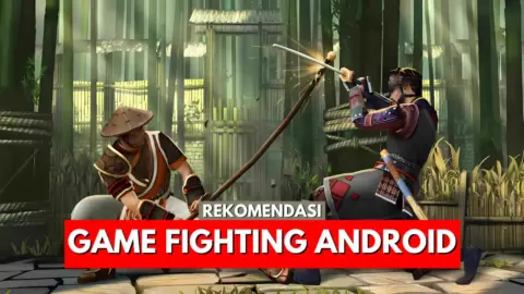 50 Game Fighting Android Terbaik yang Seru Dimainkan