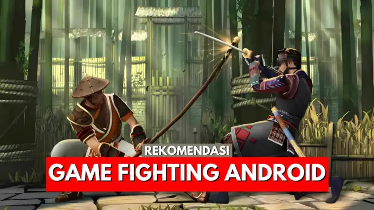 50 Game Fighting Android Terbaik yang Seru Dimainkan
