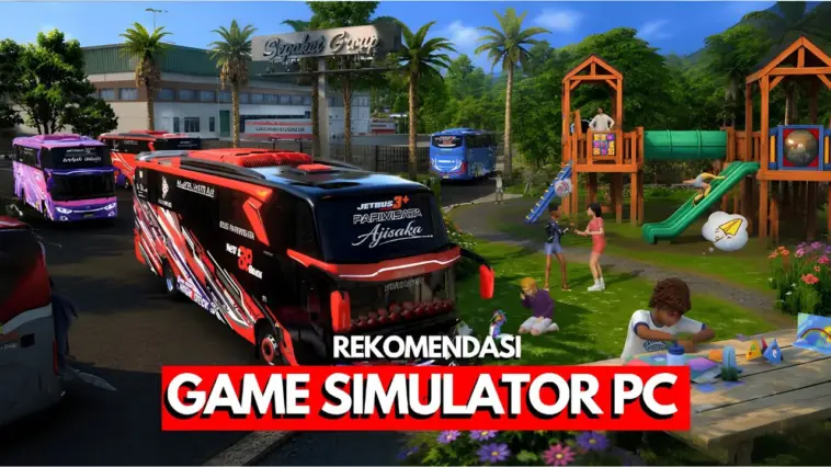 50 Game Simulator PC Terbaik yang Seru dan Realistis