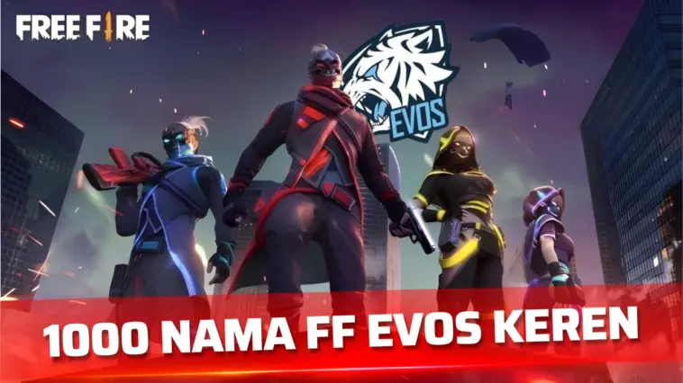 1000 Nama FF EVOS Keren, Aesthetic, Unik, dan Belum Pasaran