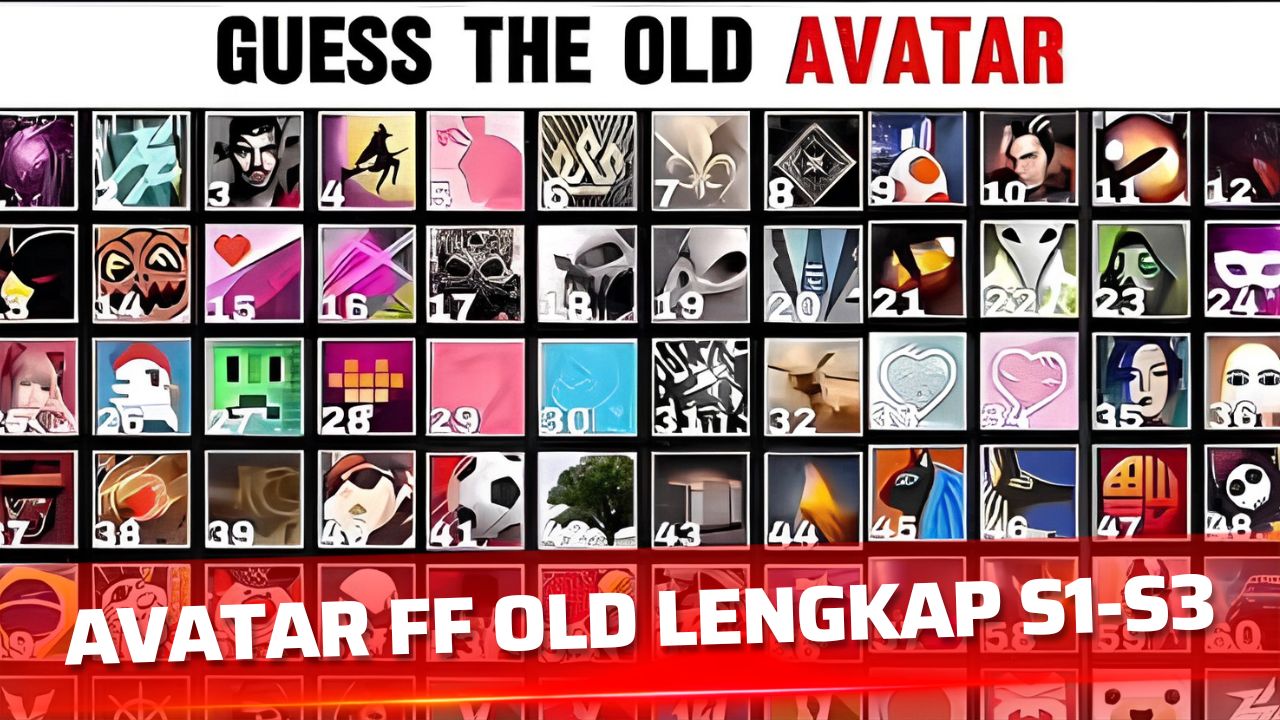 Avatar FF Old: Koleksi Lengkap S1-S3 Lengkap 1 Avatar FF Old Koleksi Lengkap S1-S3 Lengkap