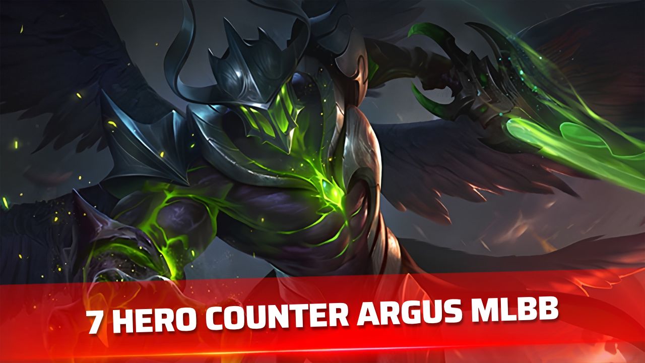 7 Hero Counter Argus Mobile Legends Terbaik 2026