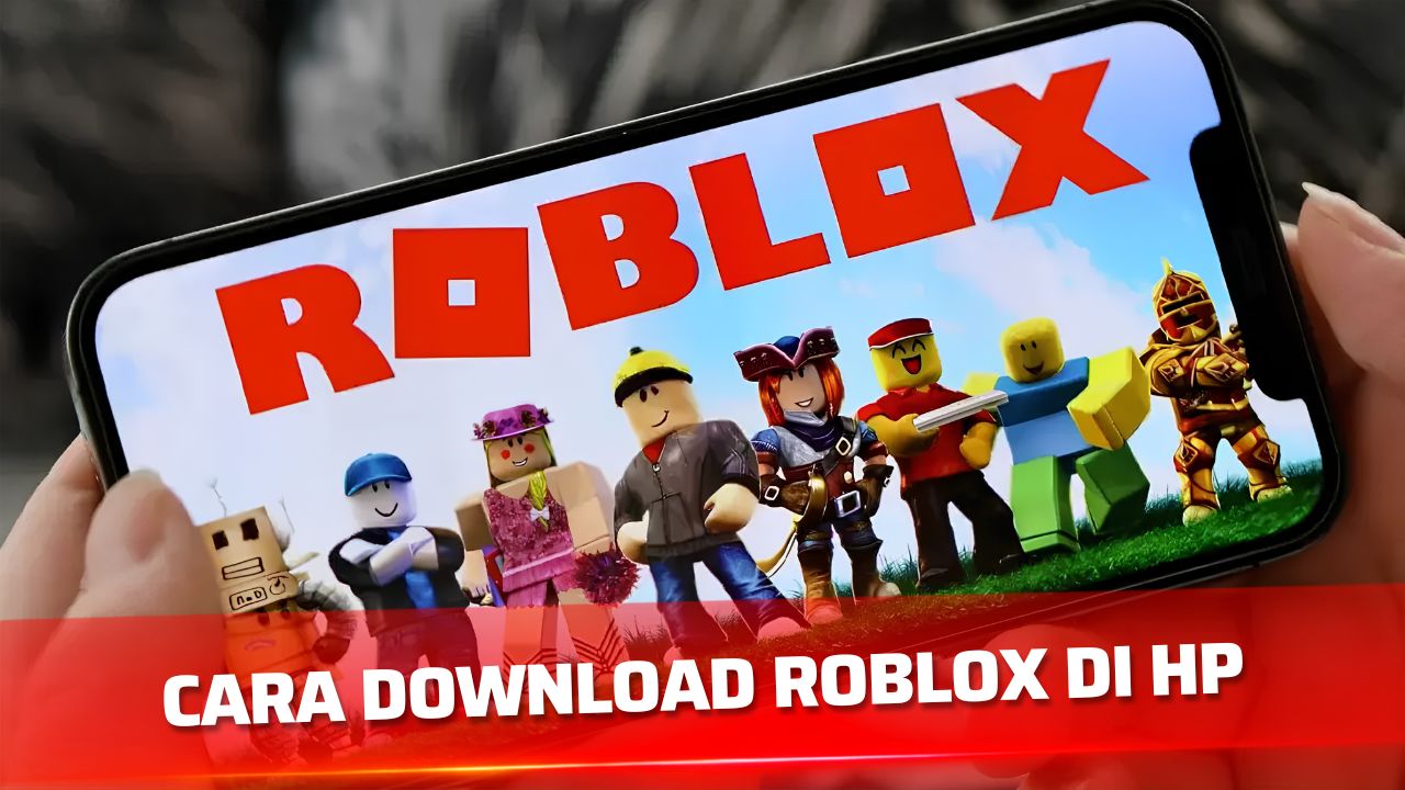 Cara Download Roblox di HP Terbaru 2026 Android dan iPhone dengan Mudah 4