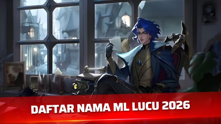 Daftar Nama ML Lucu 2026 Terbaru, Unik, dan Bikin Ngakak