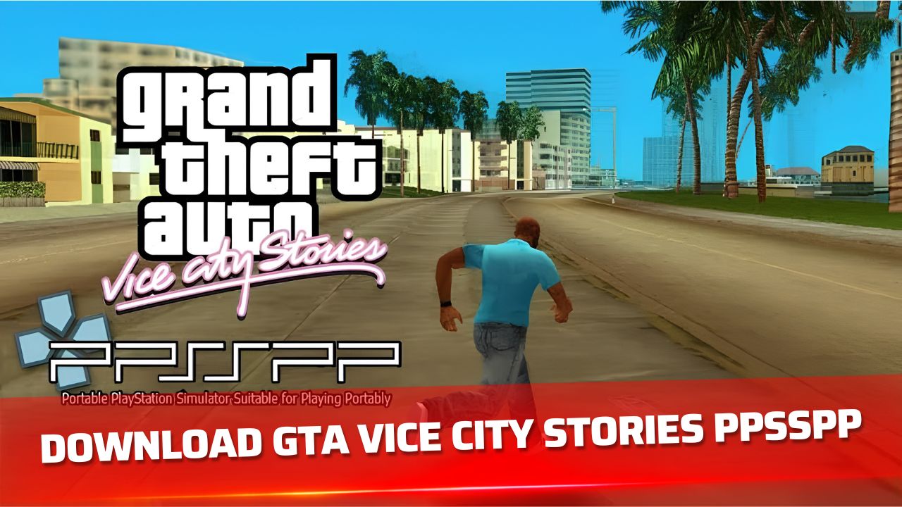 Download GTA Vice City Stories PPSSPP Ukuran Kecil Panduan Lengkap untuk Android 3