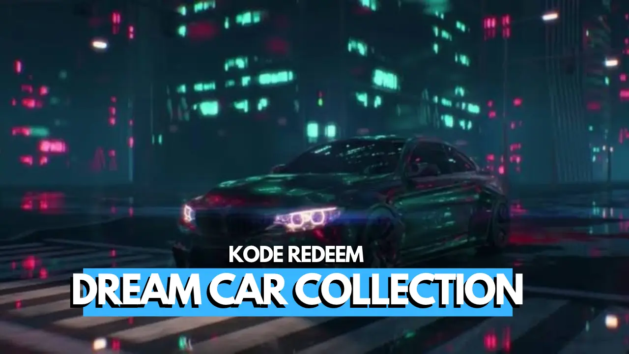 Kode Dream Car Collection Roblox Terbaru